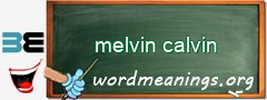 WordMeaning blackboard for melvin calvin